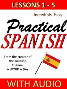 Download Practical Spanish with Cesar – Lessons 1 – 5 pdf, epub, ebook