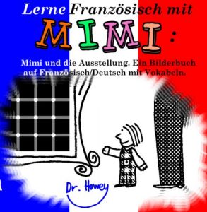 Download Lerne Französisch mit Mimi: Mimi und die Ausstellung. Ein Bilderbuch auf Französisch/Deutsch mit Vokabeln (Mimi de-fr 2) (German Edition) pdf, epub, ebook