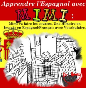 Download Apprendre l’Espagnol avec Mimi: Mimi va faire les courses. Une Histoire en Images en Espagnol/Français avec Vocabulaire. (Mimi fr-es t. 1) (French Edition) pdf, epub, ebook