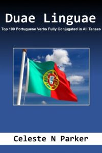 Download Duae Linguae: Top 100 PortugueseVerbs Fully Conjugated in All Tenses pdf, epub, ebook