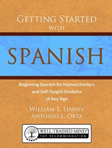 Download Getting Started with Spanish: Beginning Spanish for Homeschoolers and Self-Taught Students of Any Age pdf, epub, ebook