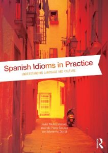 Download Spanish Idioms in Practice: Understanding Language and Culture pdf, epub, ebook