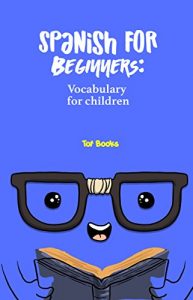 Download Spanish for Beginners: Vocabulary for children (Spanish Edition) pdf, epub, ebook