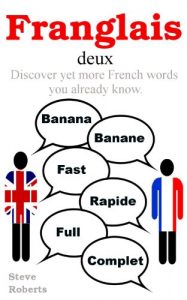 Download Franglais deux. Discover yet more French words you already know. pdf, epub, ebook