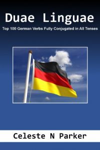 Download Duae Linguae: Top 100 German Verbs Fully Conjugated in All Tenses pdf, epub, ebook