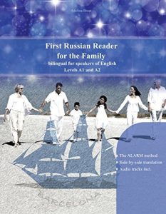 Download First Russian Reader for the Family: bilingual for speakers of English Level A1 and A2 (Graded Russian Readers Book 15) pdf, epub, ebook