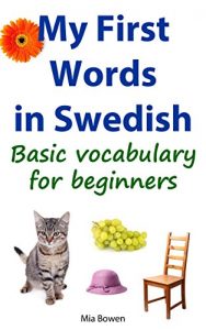 Download My First Words in Swedish (Learn Swedish Book 1) pdf, epub, ebook