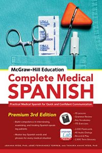 Download McGraw-Hill Education Complete Medical Spanish: Practical Medical Spanish for Quick and Confident Communication pdf, epub, ebook