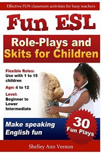 Download Fun ESL Role-Plays and Skits for Children pdf, epub, ebook