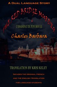 Download The Red Bridge Murder (L’Assassinat du Pont-Rouge): A Dual Language Story pdf, epub, ebook