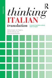 Download Thinking Italian Translation: A course in translation method: Italian to English (Thinking Translation) pdf, epub, ebook