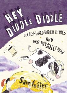 Download Hey Diddle Diddle: Our Best-Loved Nursery Rhymes and What They Really Mean pdf, epub, ebook