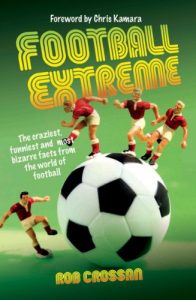 Download Football Extreme: The craziesy, funniest and most bizarre facts from the world of football pdf, epub, ebook