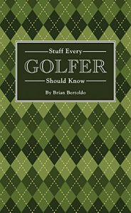 Download Stuff Every Golfer Should Know (Stuff You Should Know) pdf, epub, ebook