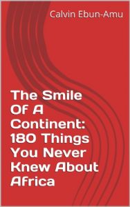 Download The Smile Of A Continent: 180 Things You Never Knew About Africa pdf, epub, ebook