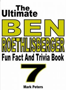 Download The Ultimate Ben Roethlisberger Fun Fact And Trivia Book pdf, epub, ebook