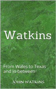 Download Watkins: From Wales to Texas and in between (Tales from the Watkins Book 1) pdf, epub, ebook