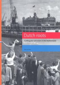 Download Dutch roots. Finding your ancestors in the Netherlands pdf, epub, ebook