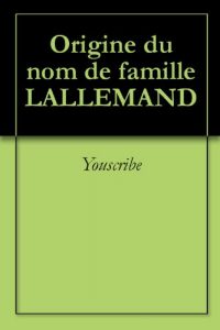 Download Origine du nom de famille LALLEMAND (Oeuvres courtes) (French Edition) pdf, epub, ebook