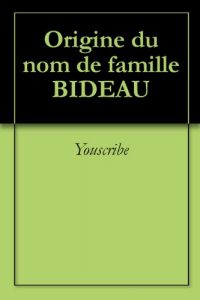 Download Origine du nom de famille BIDEAU (Oeuvres courtes) (French Edition) pdf, epub, ebook