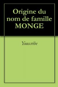 Download Origine du nom de famille MONGE (Oeuvres courtes) (French Edition) pdf, epub, ebook
