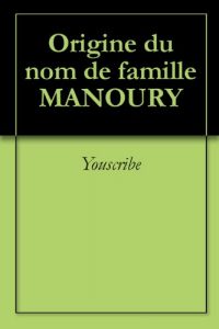 Download Origine du nom de famille MANOURY (Oeuvres courtes) (French Edition) pdf, epub, ebook