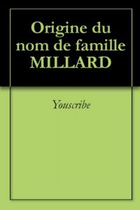 Download Origine du nom de famille MILLARD (Oeuvres courtes) (French Edition) pdf, epub, ebook