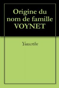 Download Origine du nom de famille VOYNET (Oeuvres courtes) (French Edition) pdf, epub, ebook