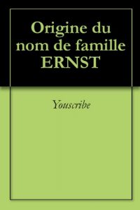 Download Origine du nom de famille ERNST (Oeuvres courtes) (French Edition) pdf, epub, ebook