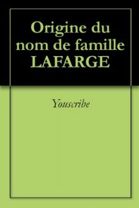 Download Origine du nom de famille LAFARGE (Oeuvres courtes) (French Edition) pdf, epub, ebook