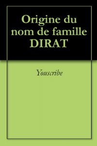 Download Origine du nom de famille DIRAT (Oeuvres courtes) (French Edition) pdf, epub, ebook