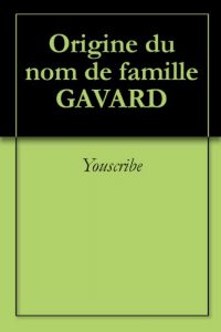 Download Origine du nom de famille GAVARD (Oeuvres courtes) (French Edition) pdf, epub, ebook