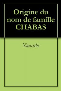 Download Origine du nom de famille CHABAS (Oeuvres courtes) (French Edition) pdf, epub, ebook