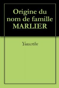Download Origine du nom de famille MARLIER (Oeuvres courtes) (French Edition) pdf, epub, ebook