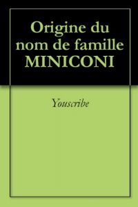 Download Origine du nom de famille MINICONI (Oeuvres courtes) (French Edition) pdf, epub, ebook