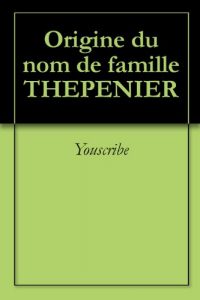 Download Origine du nom de famille THEPENIER (Oeuvres courtes) (French Edition) pdf, epub, ebook