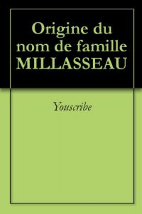 Download Origine du nom de famille MILLASSEAU (Oeuvres courtes) (French Edition) pdf, epub, ebook