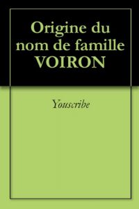 Download Origine du nom de famille VOIRON (Oeuvres courtes) (French Edition) pdf, epub, ebook
