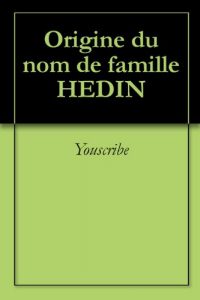 Download Origine du nom de famille HEDIN (Oeuvres courtes) (French Edition) pdf, epub, ebook
