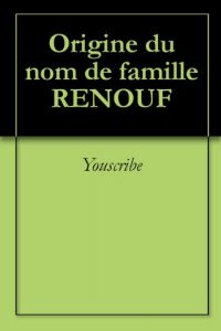 Download Origine du nom de famille RENOUF (Oeuvres courtes) (French Edition) pdf, epub, ebook
