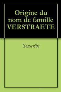 Download Origine du nom de famille VERSTRAETE (Oeuvres courtes) (French Edition) pdf, epub, ebook