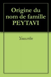 Download Origine du nom de famille PEYTAVI (Oeuvres courtes) (French Edition) pdf, epub, ebook