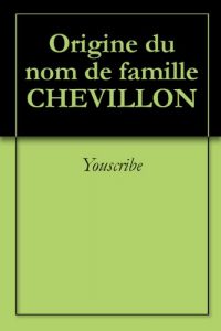 Download Origine du nom de famille CHEVILLON (Oeuvres courtes) (French Edition) pdf, epub, ebook