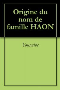 Download Origine du nom de famille HAON (Oeuvres courtes) (French Edition) pdf, epub, ebook