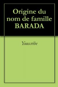 Download Origine du nom de famille BARADA (Oeuvres courtes) (French Edition) pdf, epub, ebook