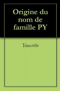 Download Origine du nom de famille PY (Oeuvres courtes) (French Edition) pdf, epub, ebook