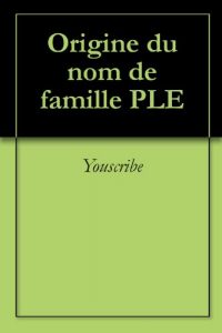 Download Origine du nom de famille PLE (Oeuvres courtes) (French Edition) pdf, epub, ebook