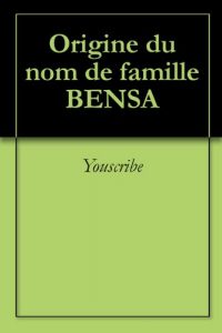 Download Origine du nom de famille BENSA (Oeuvres courtes) (French Edition) pdf, epub, ebook