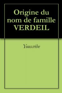 Download Origine du nom de famille VERDEIL (Oeuvres courtes) (French Edition) pdf, epub, ebook