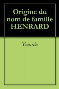 Download Origine du nom de famille HENRARD (Oeuvres courtes) (French Edition) pdf, epub, ebook